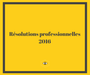résolutions pro 2016