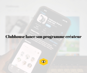 Clubhouse programme createur