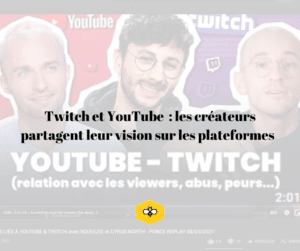 Twitch YouTube vu par les createurs
