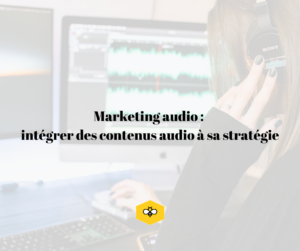 marketing audio contenu