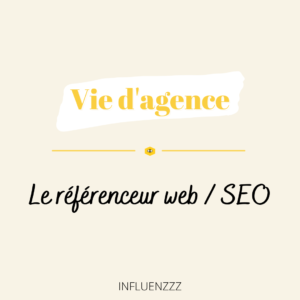Vie agence influence referenceur web SEO