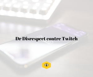 dr disrespect plainte twitch
