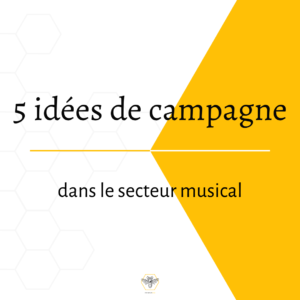 idees campagne musique